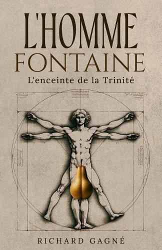 L'homme Fontaine: L'enceinte de la Trinité