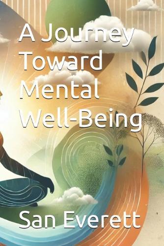 A Journey Toward Mental Well-Being