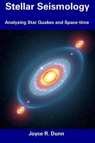 Stellar Seismology: Analyzing Star Quakes and Space-time