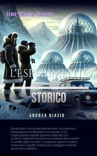 L'Esperimento Storico: Un viaggio oltre i confini del tempo e della morale.