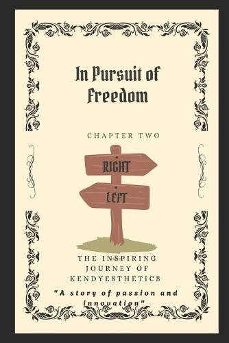 In Pursuit of Freedom: The inspiring journey of Kendyesthetics