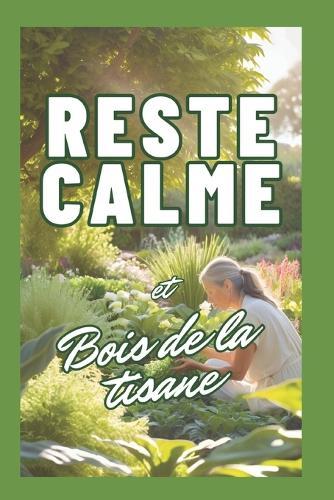 Reste calme et bois de la tisane