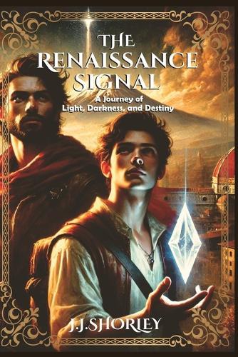 The Renaissance Signal: A Journey of Light, Darkness, and Destiny