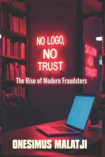 No Logo, No Trust: The Rise of Modern Fraudsters