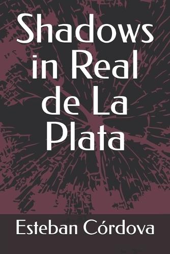 Shadows in Real de La Plata