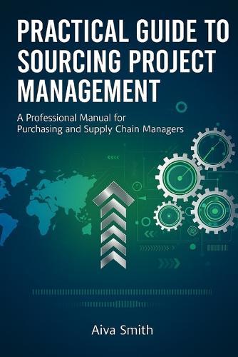 Practical Guide to Sourcing Project Management