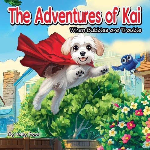 The Adventures of Kai: When bubbles are Trouble