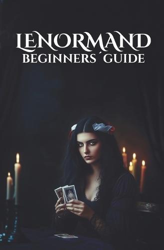 Lenormand Begginers´ Guide