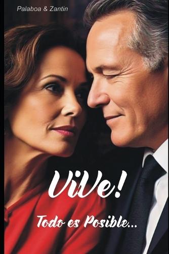 ViVe!: Todo es Posible...