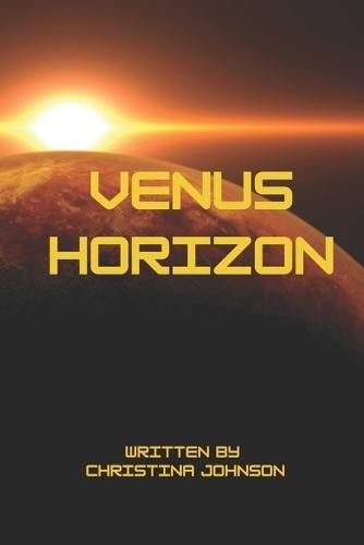 Venus Horizon: A Thrilling Journey to Earth's Mysterious Twin