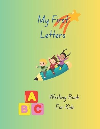 My First Letters: ABC Writing For Kids
