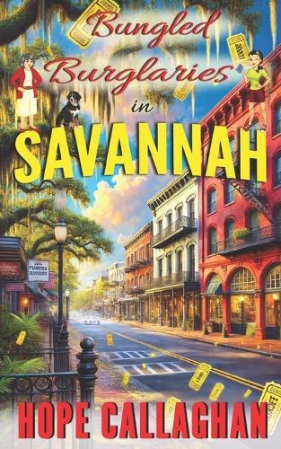 Bungled Burglaries: A Made in Savannah Cozy Mystery Novel
