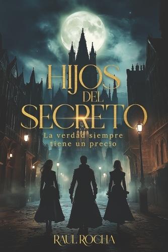 Hijos del secreto: La verdad siempre tiene un precio
