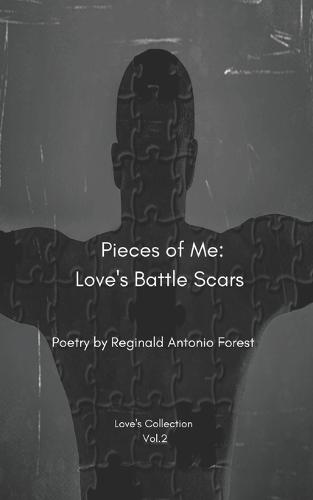 Pieces of Me: Love's Battle Scars