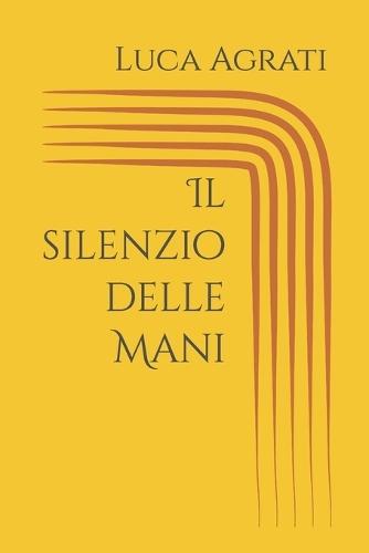 Il silenzio delle Mani