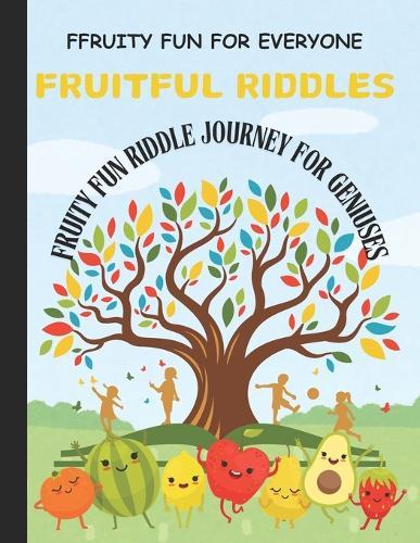 Fruitful Riddles: Fruity Fun Riddle Journey for Geniuses
