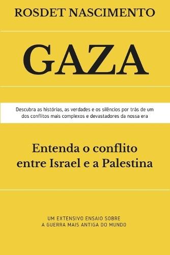 Gaza: Entenda o conflito entre Israel e a Palestina