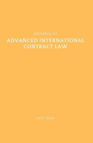 Håndbog til advanced international contract law