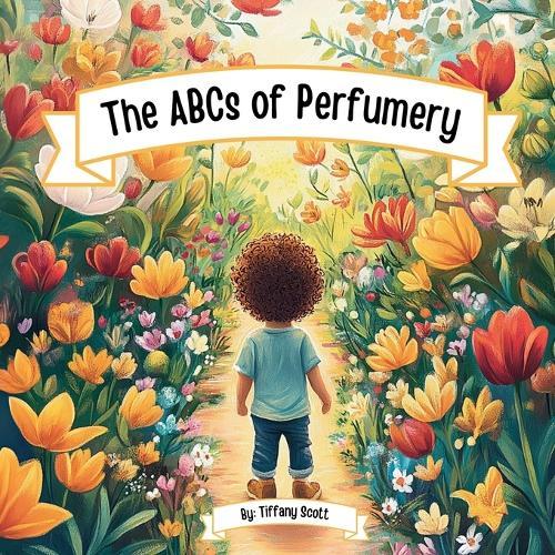The ABCs of Perfumery