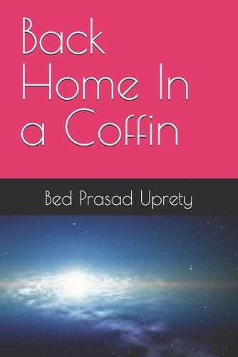Back Home In a Coffin