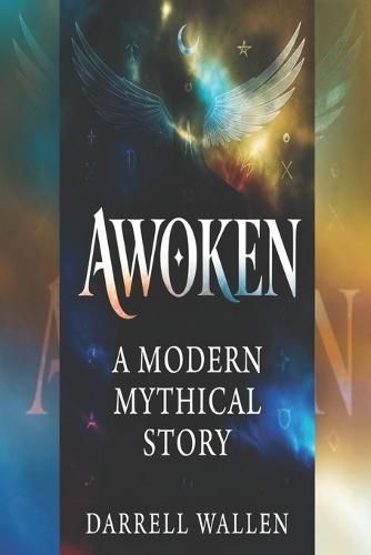 Awoken: A Modern Mythical Story