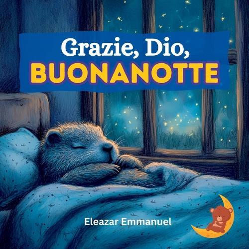 Grazie, Dio, Buonanotte
