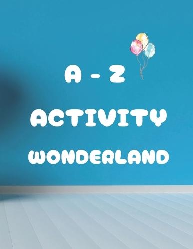 A-Z Activity Wonderland
