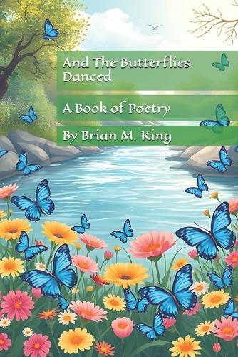 And The Butterflies Danced