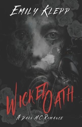Wicked Oath: A Dark MC Romance
