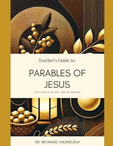 Parables of Jesus: Teacher's Guide