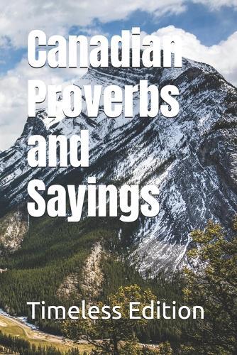 Canadian Proverbs and Sayings