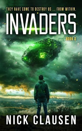 Invaders 2: An Alien Invasion Thriller