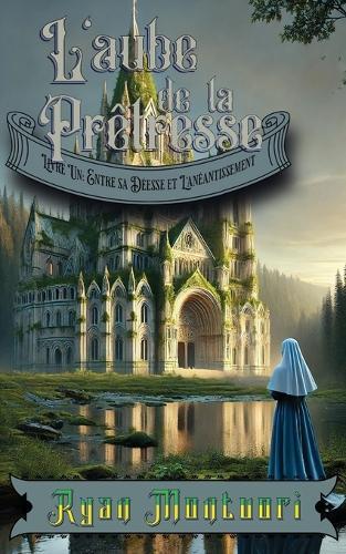 L'aube de la prêtresse: Entre sa déesse et l'anéantissement