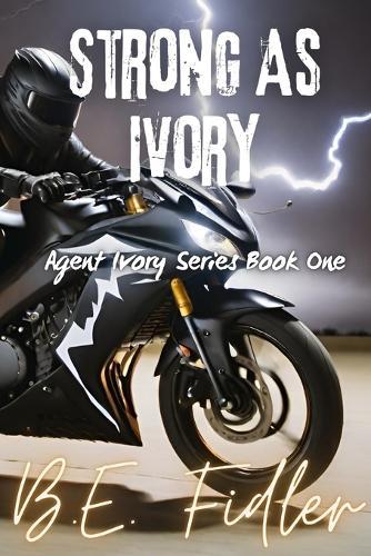 Strong As Ivory: Agent Ivory Series Book One