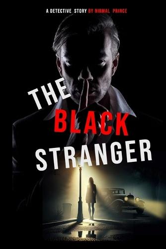 The Black Stranger: A Gripping Detective Thriller of Murder, Mystery, and Dark Secrets