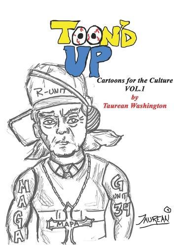 Toon'd Up: Cartoons for the Culture Vol. 1