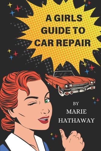 A Girls Guide To Car Repair