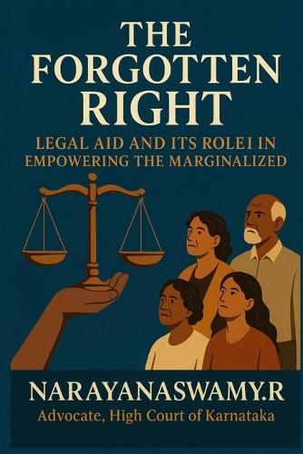 The Forgotten Right: Legal Aid and Its Role in Empowering the Marginalized