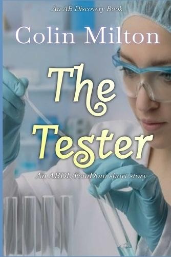 The Tester: An ABDl story