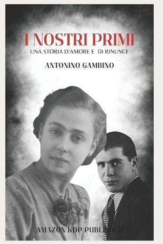 I Nostri Primi: Una storia d'amore e di rinunce