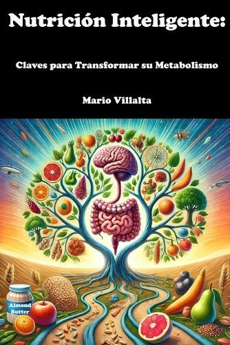 Nutrición Inteligente: Claves para Transformar su Metabolismo
