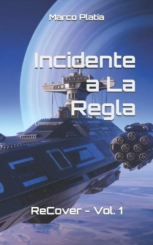 Incidente a La Regla: ReCover Vol. 1