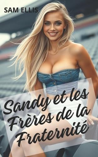 sandy et les frères de la Fraternité