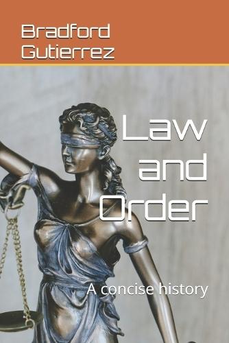 Law and Order: A concise history
