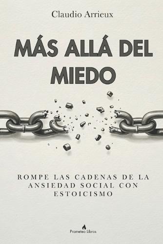 Más allá del miedo: Rompe las cadenas de la ansiedad social con estoicismo