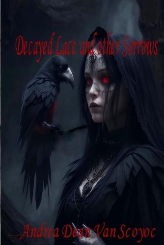 Decayed Lace and Other Sorrows