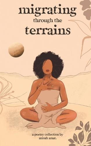 Migrating Through the Terrains: a poetry collection