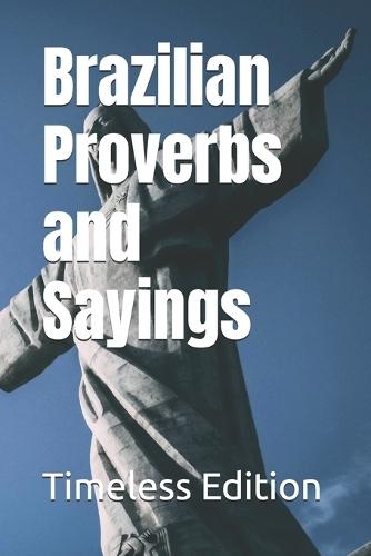 Brazilian Proverbs and Sayings
