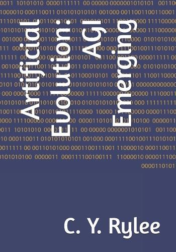 Artificial Evolution: AGI Emerging