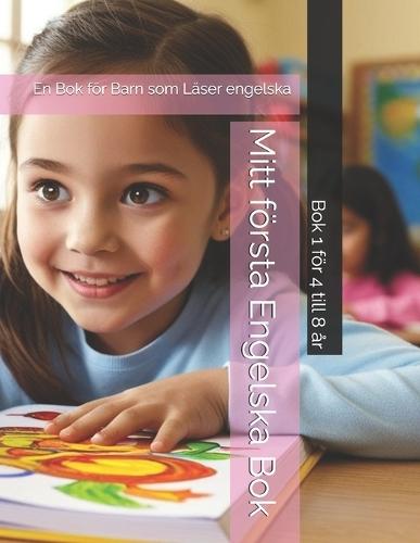 Mitt första Engelska Bok: En Bok för Barn som Läser engelska